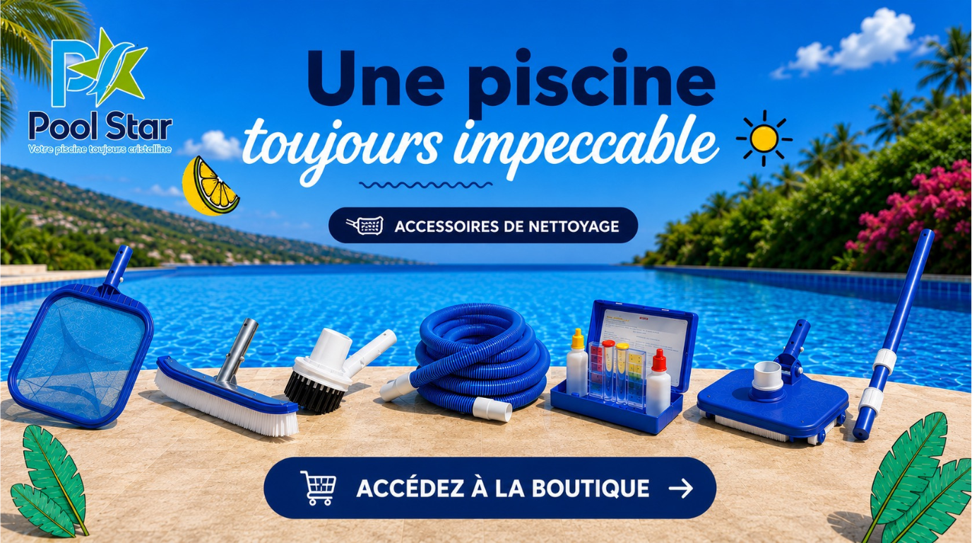 Accessoires de piscine - Pool Star