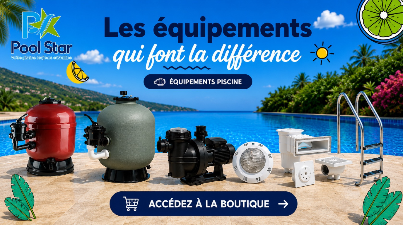 Équipements de piscine - Pool Star